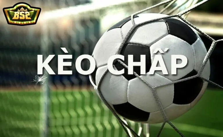 Kèo chấp B52club